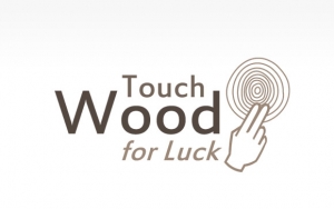 Touch Wood for Luck