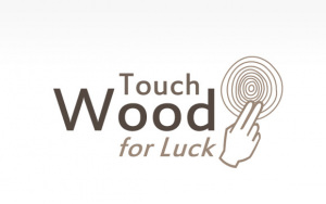 Touch Wood for Luck
